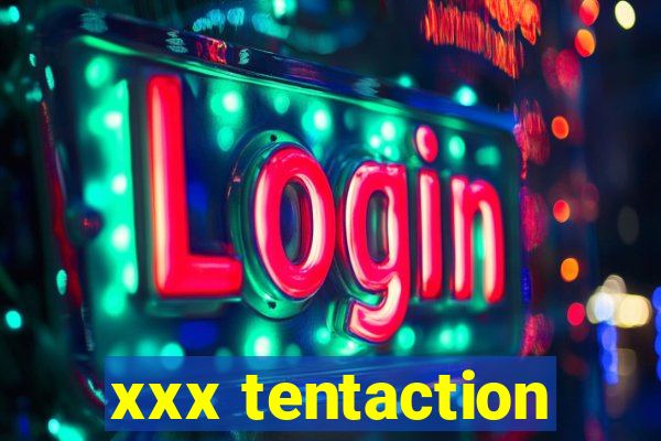 xxx tentaction